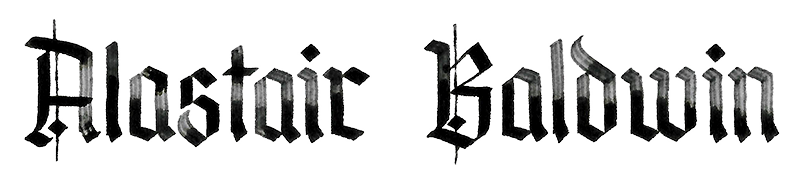 Alastair Baldwin written in blackletter calligraphy.